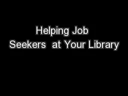 Helping Job Seekers  at Your Library