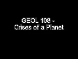 GEOL 108 - Crises of a Planet