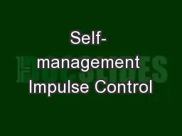 Self- management Impulse Control