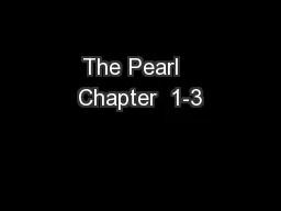 The Pearl   Chapter  1-3