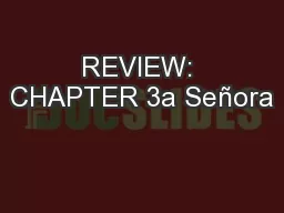 REVIEW: CHAPTER 3a Señora