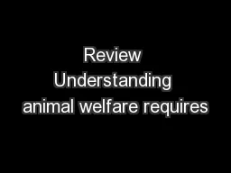 Review Understanding animal welfare requires