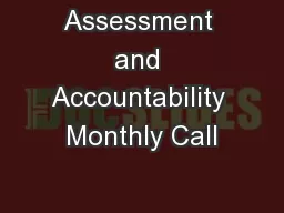 Assessment and Accountability Monthly Call