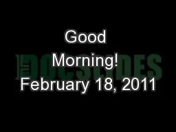 Good Morning! February 18, 2011