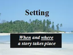 Setting   When  and  where