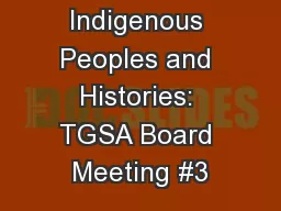 O n Indigenous Peoples and Histories: TGSA Board Meeting #3