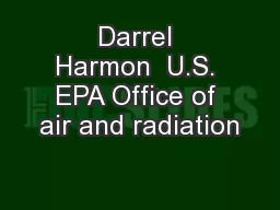 Darrel Harmon  U.S. EPA Office of air and radiation