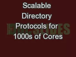 Scalable Directory Protocols for 1000s of Cores