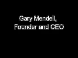 Gary Mendell, Founder and CEO