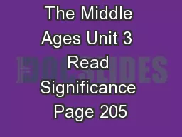 The Middle Ages Unit 3  Read Significance Page 205