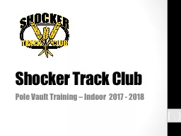 Shocker Track Club Pole Vault Training – Indoor  2017 - 2018