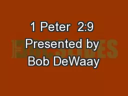 1 Peter  2:9 Presented by Bob DeWaay