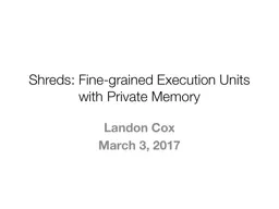 Shreds: Fine-grained Execution Units with Private Memory