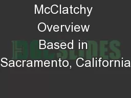 McClatchy Overview Based in Sacramento, California