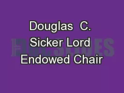 Douglas  C. Sicker Lord Endowed Chair