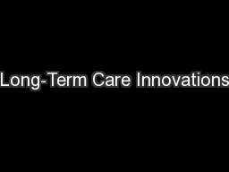 Long-Term Care Innovations