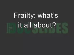 Frailty: what’s it all about?