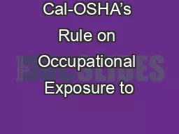Cal-OSHA’s Rule on Occupational Exposure to