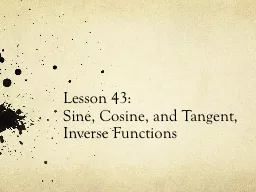 Lesson 43: Sine, Cosine, and Tangent, Inverse Functions