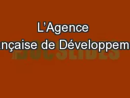 L’Agence Française de Développement