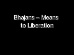 Bhajans – Means to Liberation