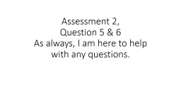 Assessment 2,  Question 5 & 6