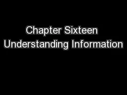 Chapter Sixteen Understanding Information