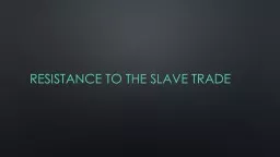 Resistance to the Slave Trade