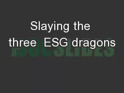 Slaying the three  ESG dragons