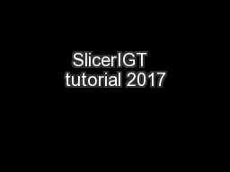 SlicerIGT  tutorial 2017