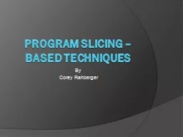 Program Slicing – Based Techniques