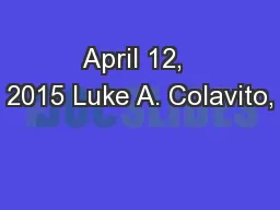 April 12,  2015 Luke A. Colavito,