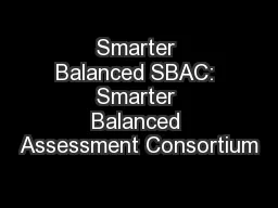 Smarter Balanced SBAC: Smarter Balanced Assessment Consortium