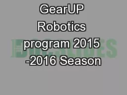 GearUP Robotics program 2015 -2016 Season