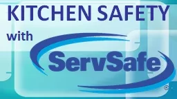 KITCHEN SAFETY with ® The kitchen can be one of the MOST dangerous places in the home, in the clas