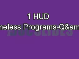 1 HUD Homeless Programs-Q&A