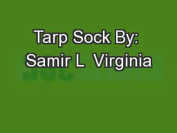 Tarp Sock By: Samir L  Virginia