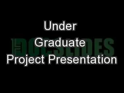 Under Graduate Project Presentation
