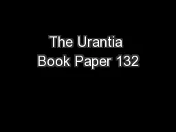 The Urantia Book Paper 132