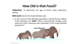 How Old is that Fossil? Objective: