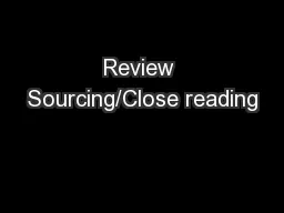 Review Sourcing/Close reading