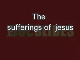 The sufferings of  jesus