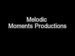 Melodic Moments Productions