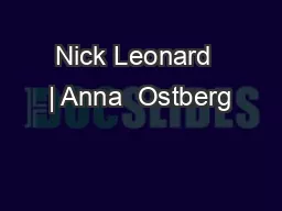 Nick Leonard  | Anna  Ostberg