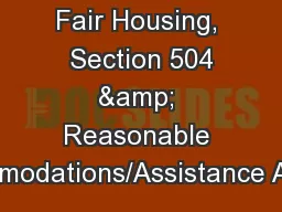 Fair Housing,  Section 504 & Reasonable Accommodations/Assistance Animals
