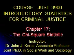 COURSE: JUST 3900 INTRODUCTORY STATISTICS