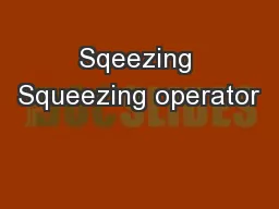 Sqeezing Squeezing operator