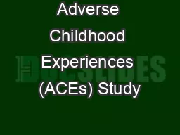 Adverse Childhood Experiences (ACEs) Study