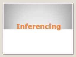 Inferencing If you INFER you…