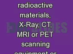 Whether you are shielding radioactive materials, X-Ray, CT, MRI or PET scanning equipment
